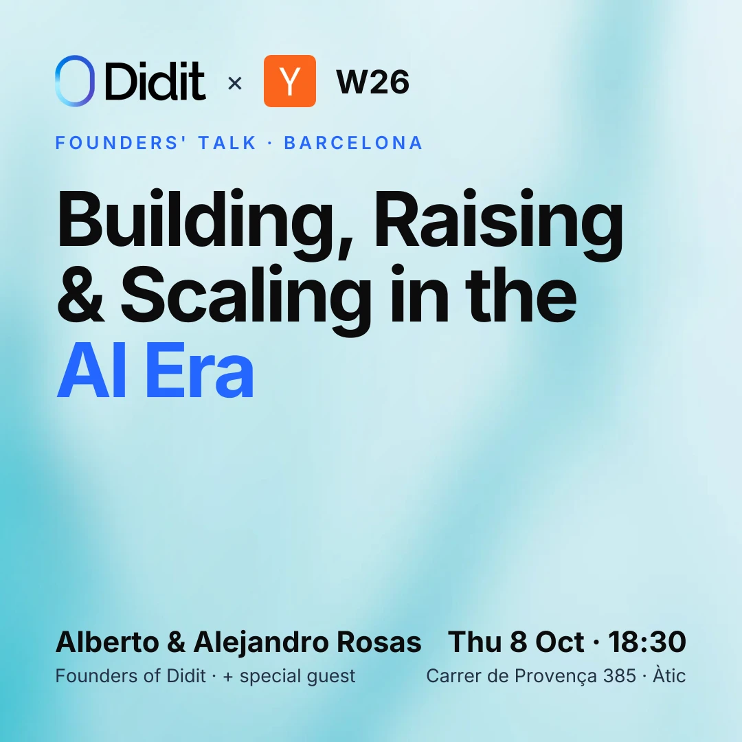 Building, Raising & Scaling in the AI Era, Didit founders' talk in Barcelona, Thu 8 Oct 18:30